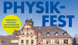 50 Jahre Physikzentrum Bad Honnef: Physikfest mit Einblicken in Wissenschaft, Geschichte und Zukunft des Hauses