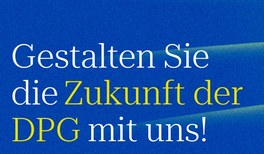 Gestalten Sie die Zukunft der DPG mit uns! Hauptgeschäftsführer (m/w/d) gesucht!
